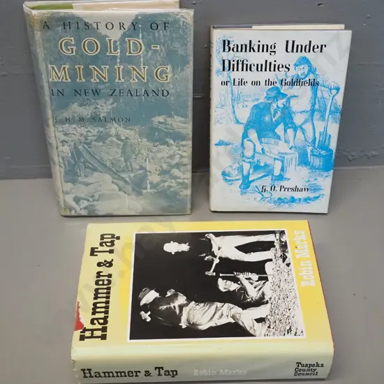 3 books - New Zealand gold mining titles - History of Gold Mining, Hammer and Tap, Banking Under Difficulties. Some wear
