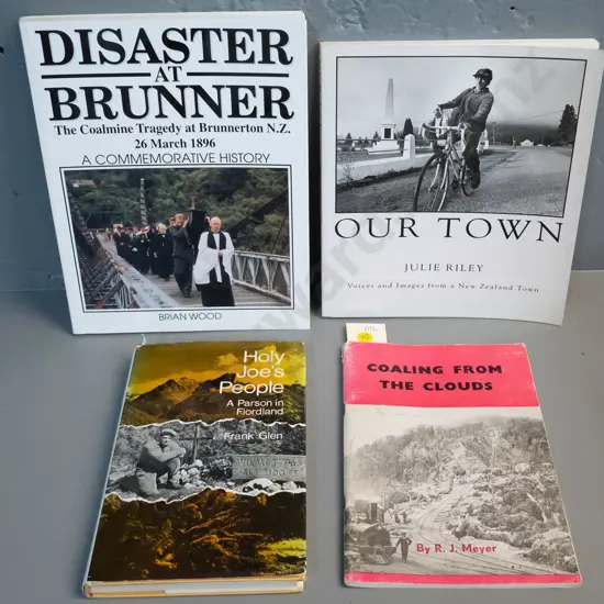4 books: Disaster at Brunner, Julie Riley's Our Town (Reefton) Coaling from the Clouds (Mount Rochfort / Denniston) and