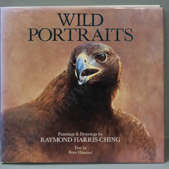 Book: Wild Portraits - Raymond Harris-Ching, text by Peter Hansard - Seto Publishing 1988 - fading to dust jacket