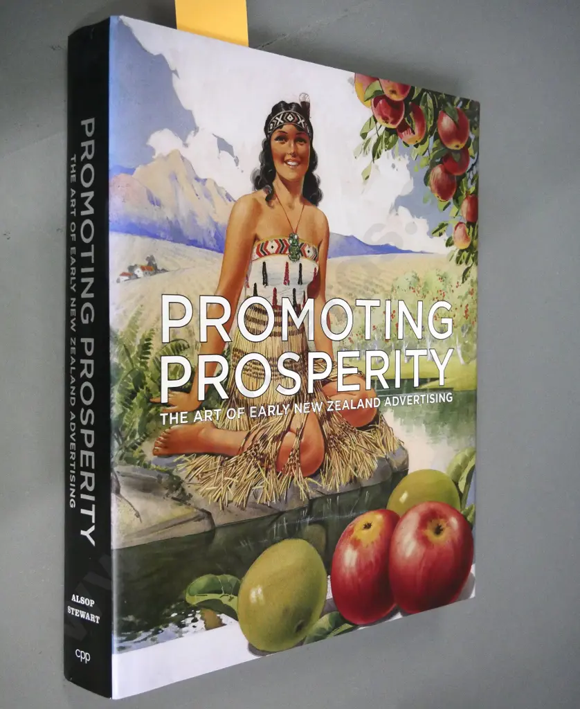 book - Promoting Prosperity - The Art of Early New Zealand Advertising - pub. 2013 Image 1++