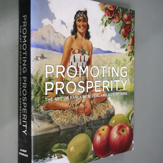 book - Promoting Prosperity - The Art of Early New Zealand Advertising - pub. 2013